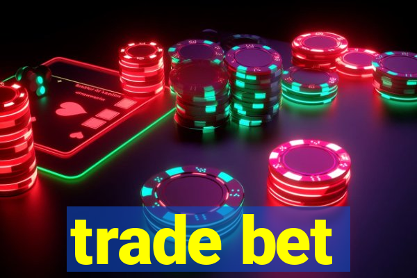 trade bet